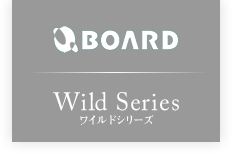 BOARD ボード Wind Series ワイルドシリーズ